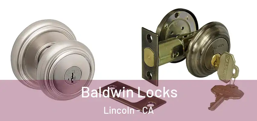  Baldwin Locks Lincoln - CA