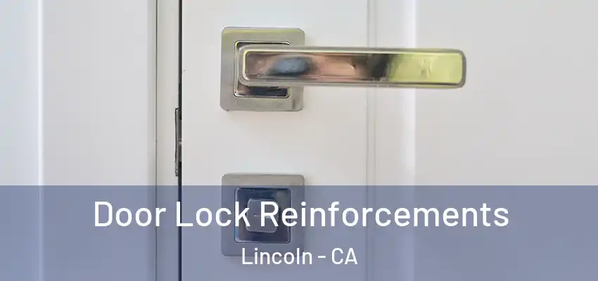  Door Lock Reinforcements Lincoln - CA