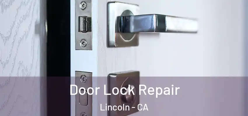 Door Lock Repair Lincoln - CA