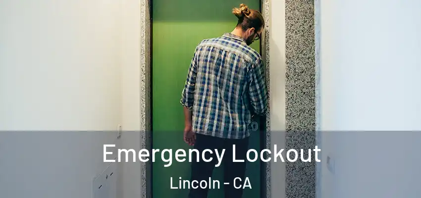  Emergency Lockout Lincoln - CA