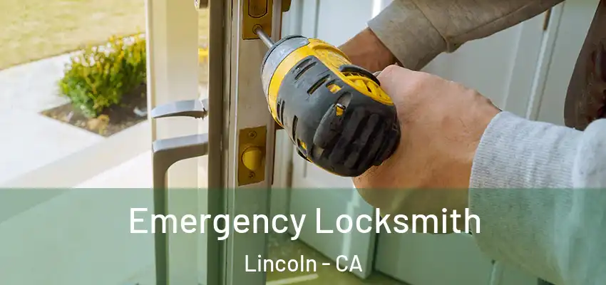  Emergency Locksmith Lincoln - CA