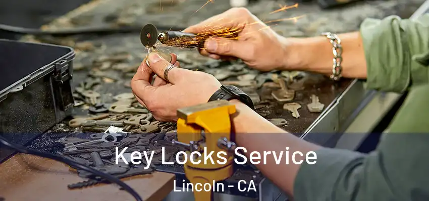  Key Locks Service Lincoln - CA