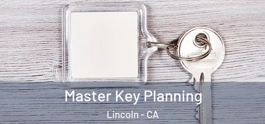  Master Key Planning Lincoln - CA