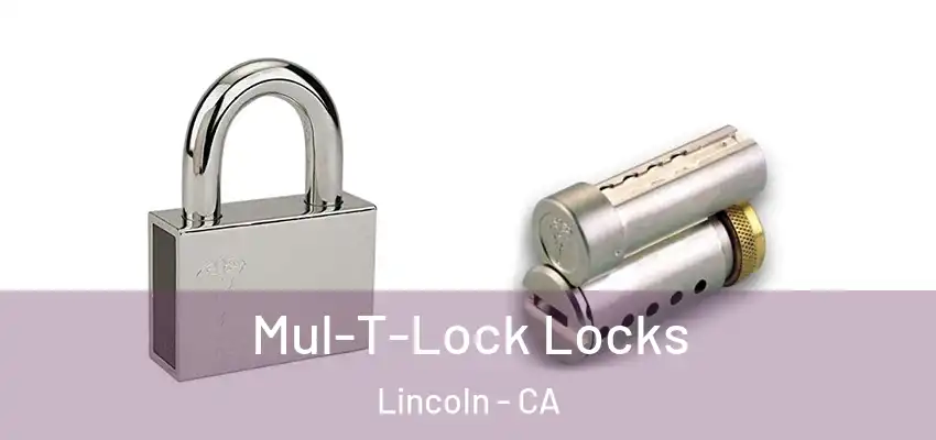  Mul-T-Lock Locks Lincoln - CA