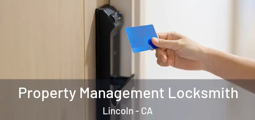  Property Management Locksmith Lincoln - CA
