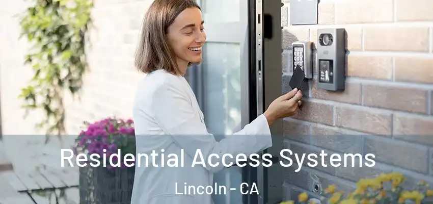 Residential Access Systems Lincoln - CA