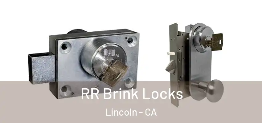 RR Brink Locks Lincoln - CA