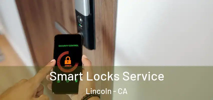 Smart Locks Service Lincoln - CA