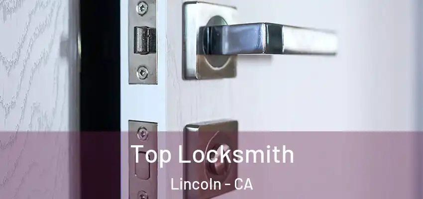  Top Locksmith Lincoln - CA
